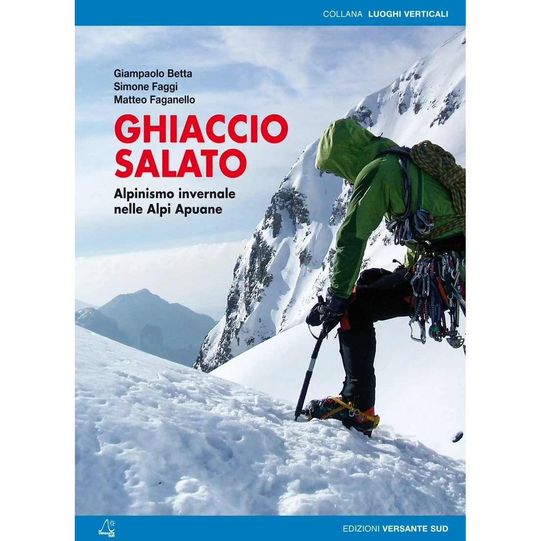 Couverture du guide 4c+ Ghiaccio Salato sur l'alpinisme hivernal dans les Alpes Apuanes avec un grimpeur en montagne