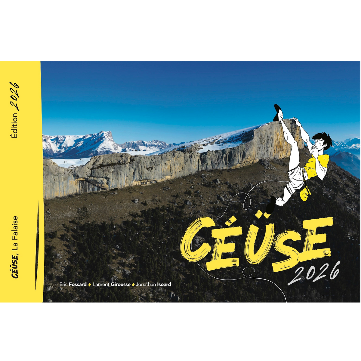 Couverture du topo d'escalade 4c+ Céüse 2026 illustrée avec une photo de la falaise et un grimpeur en dessin