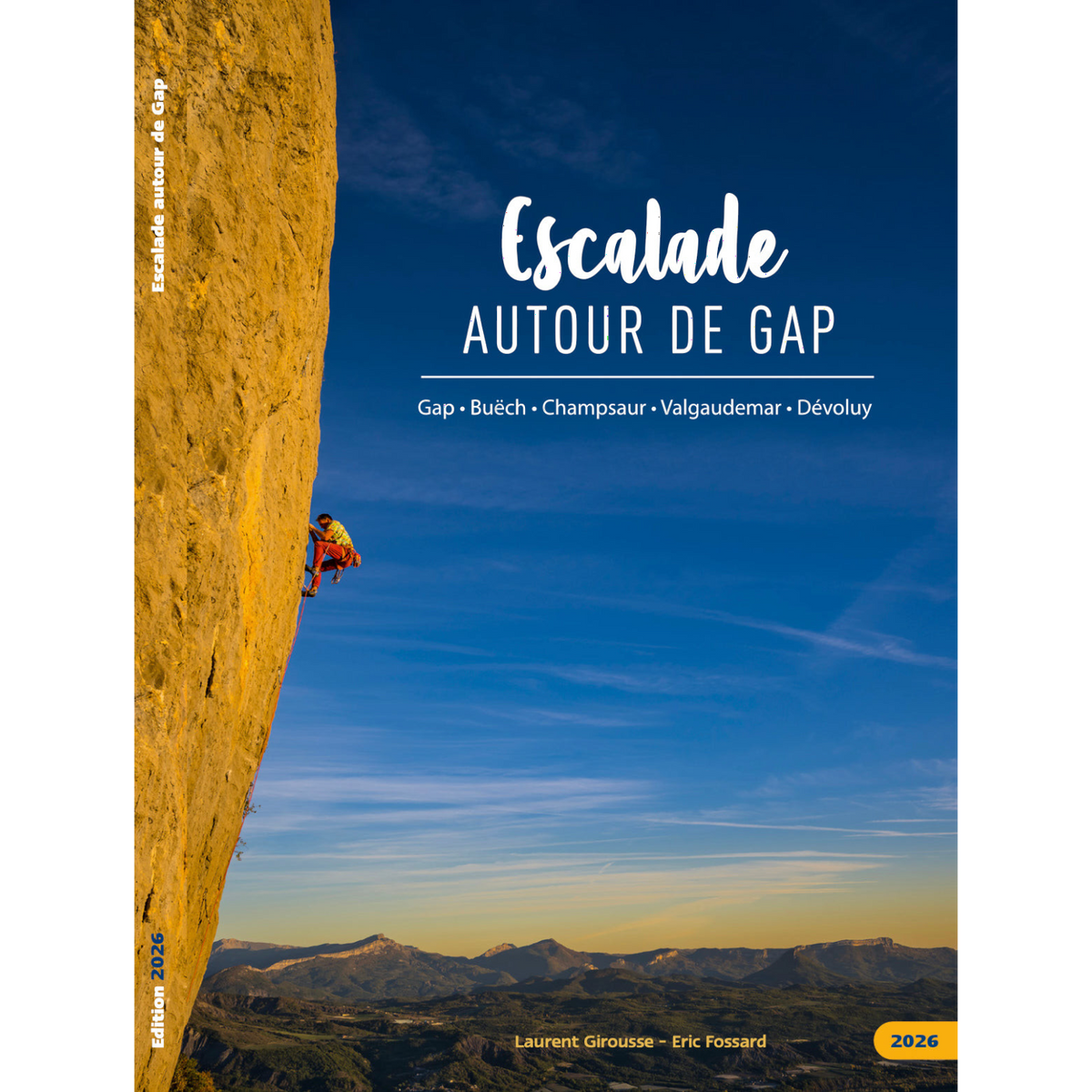 Couverture du topo d'escalade 4c+ Escalade autour de Gap 2026 montrant un grimpeur sur une falaise des Hautes-Alpes.