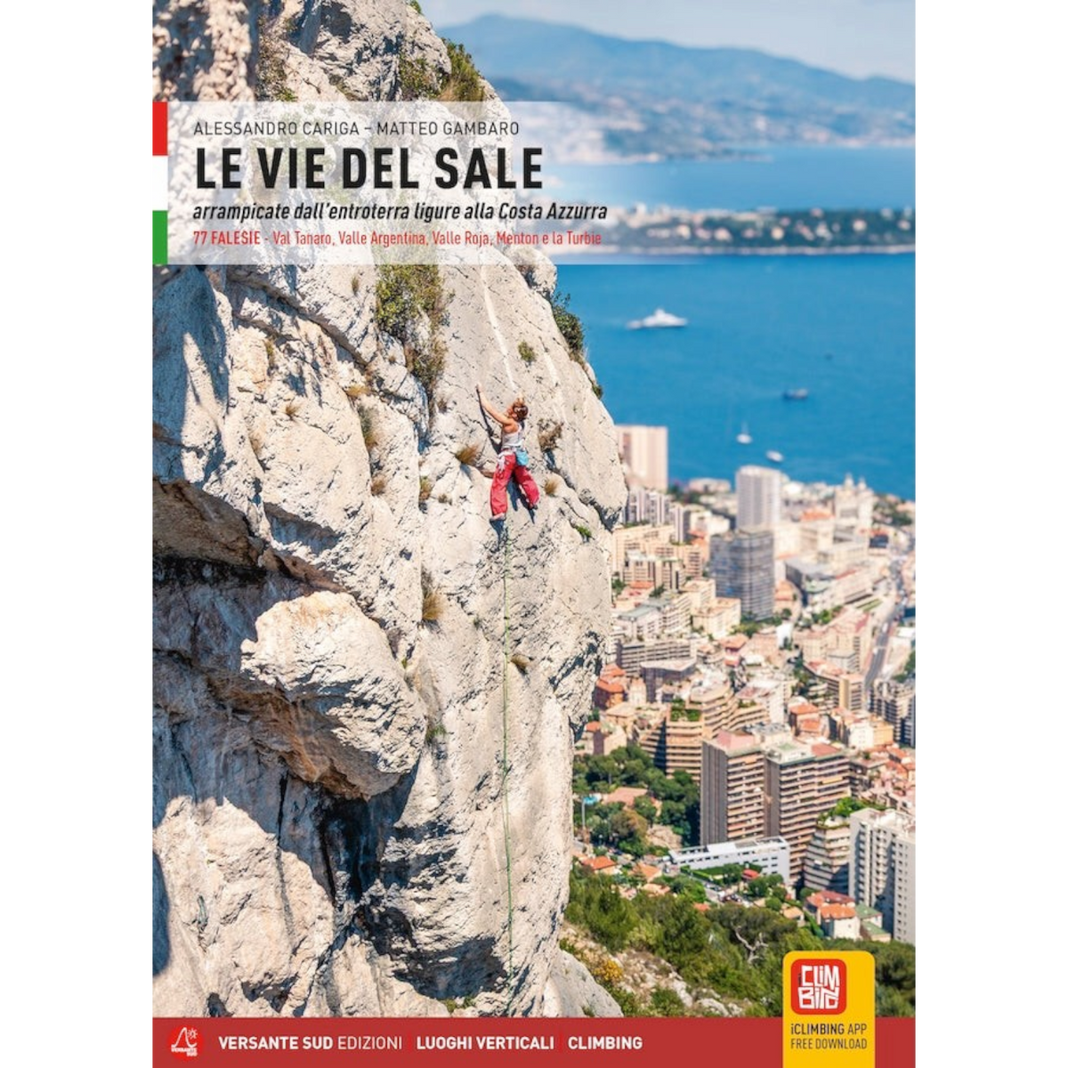 LE VIE DEL SALE - ITA - Arrampicate dall'entroterra ligure alla Costa Azzurra