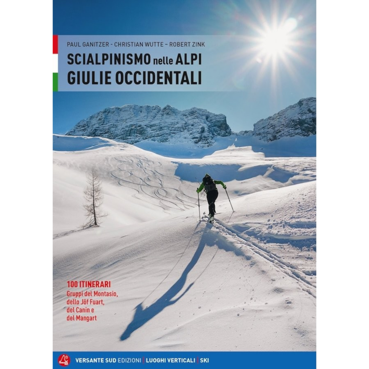 Versante Sud SCIALPINISMO NELLE ALPI GIULIE OCCIDENTALI - ed. 2025 - ITA