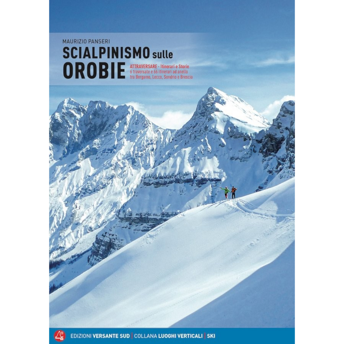 Versante Sud SCIALPINISMO SULLE ALPI OROBIE