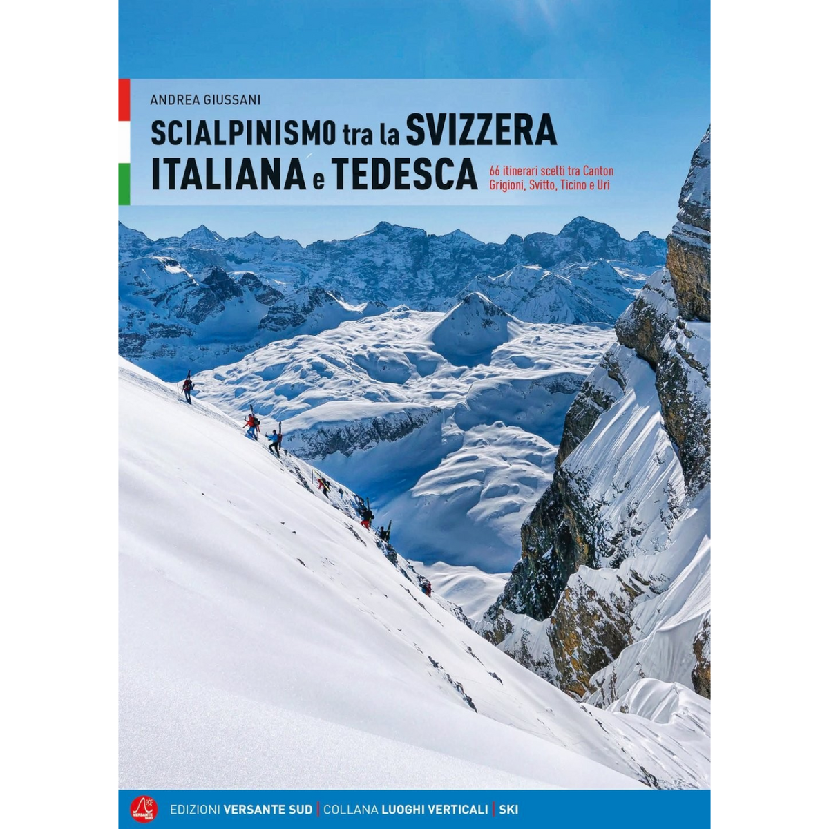 Versante Sud SCIALPINISMO TRA LA SVIZZERA ITALIANA E TEDESCA