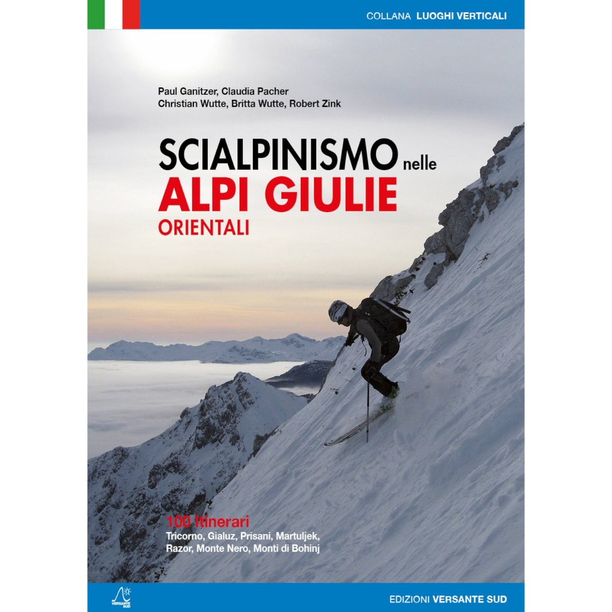 Versante Sud SCIALPINISMO NELLE ALPI GIULIE ORIENTALI - ITA