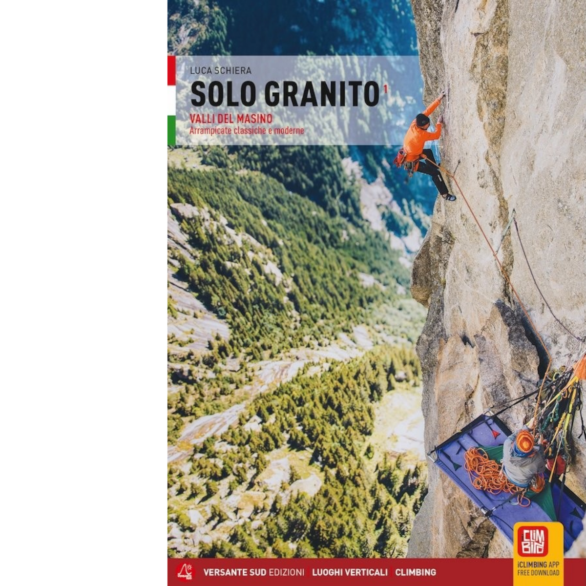 Versante Sud SOLO GRANITO - VOL. 1 - Valli del Masino e del Disgrazia