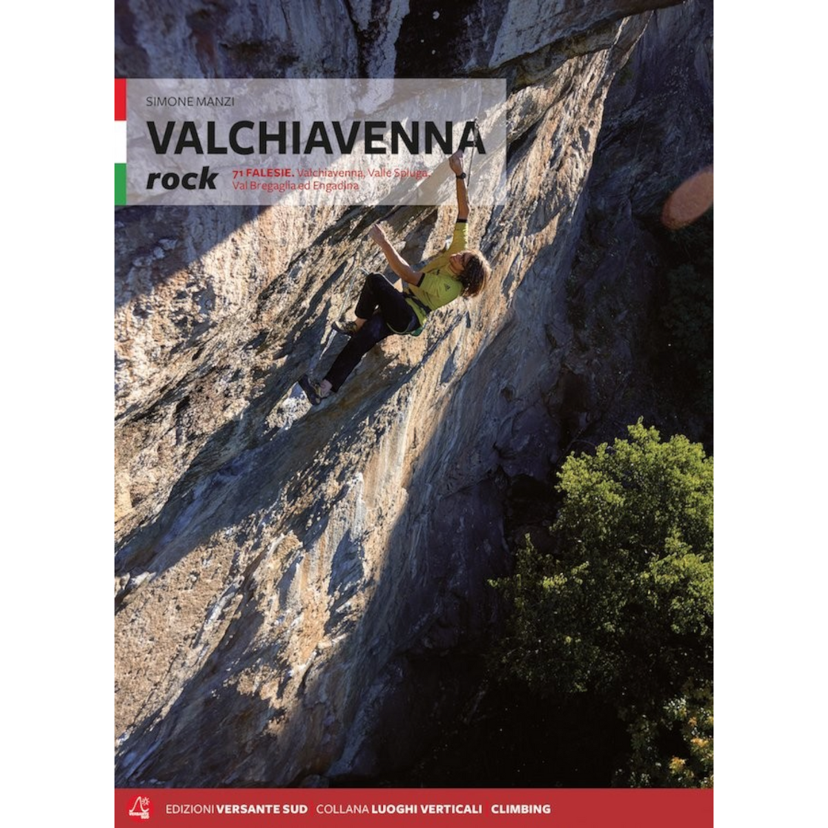 Versante Sud VALCHIAVENNA ROCK - Falesie e vie moderne