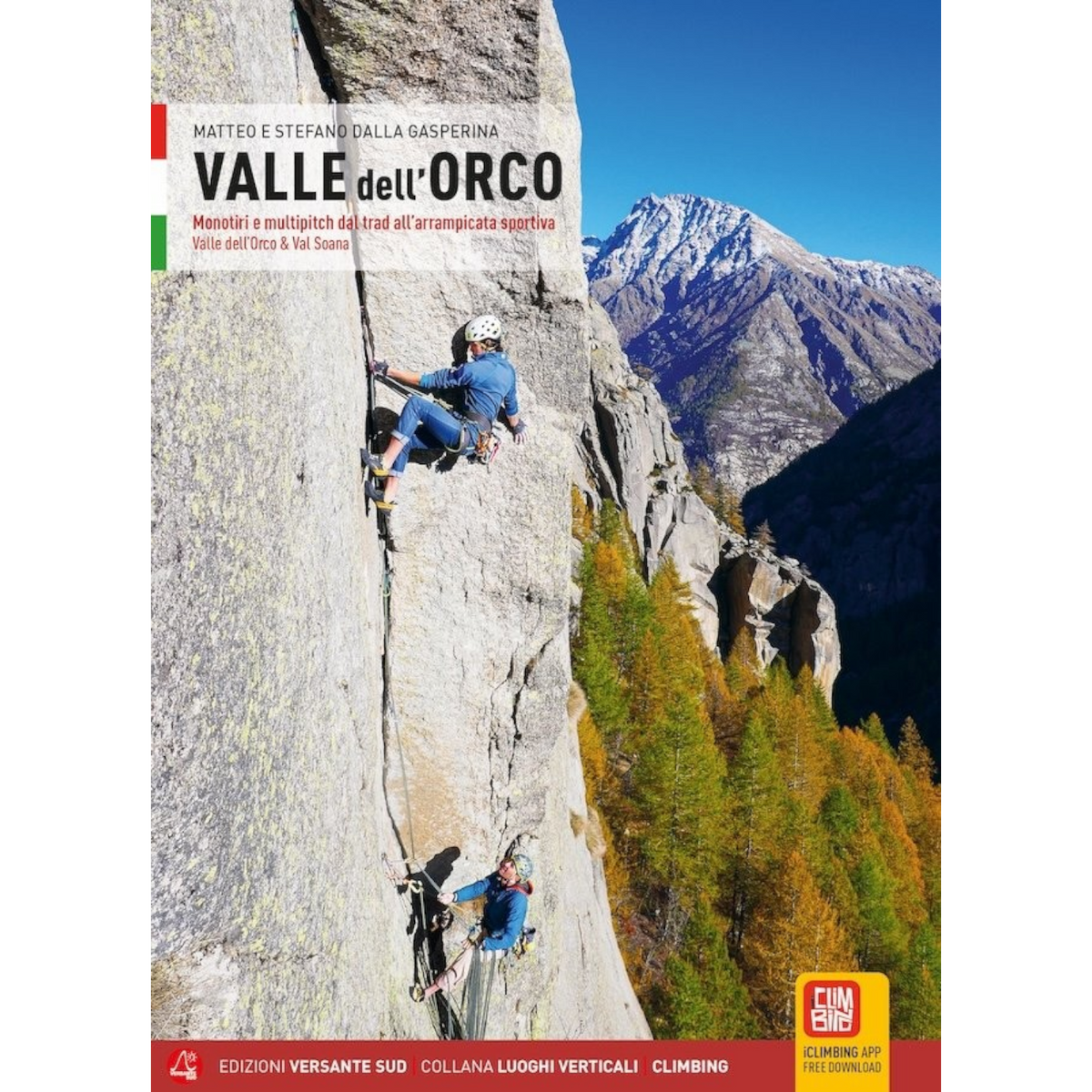 VALLE DELL'ORCO - Monotiri e multipitch dal trad all’arrampicata sportiva - ITA