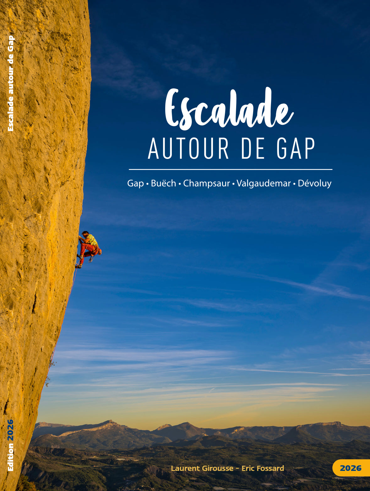 Eric Fossard & Laurent Girousse Escalade autour de Gap 2026
