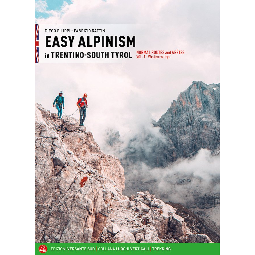 Versante Sud EASY ALPINISM IN TRENTINO-SOUTH TYROL - VOL. 1 - ENG