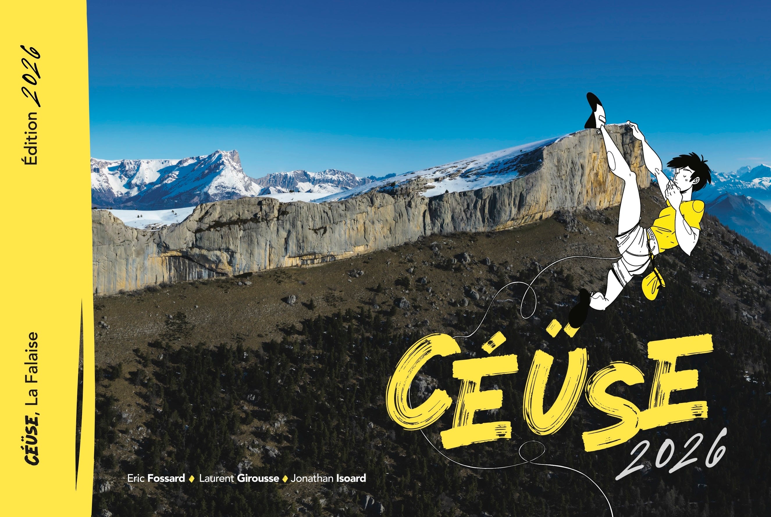 Eric Fossard, Laurent Girousse & Jonathan Isoard Céüse – Topo 2026