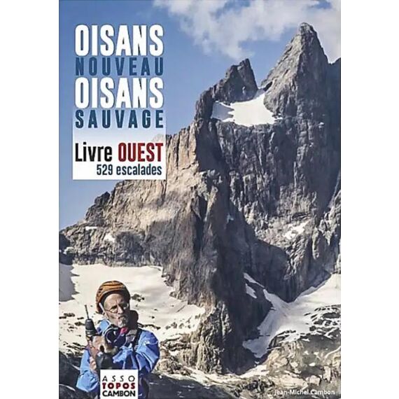 OISANS NOUVEAU OISANS SAUVAGE OUEST– Nouvelle édition 2023