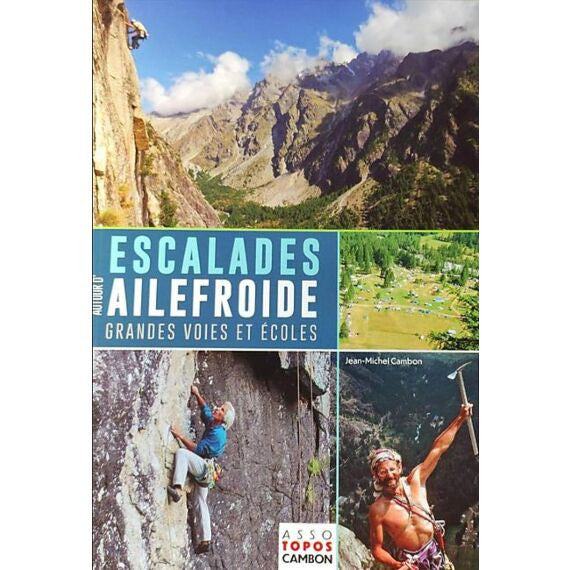 Topo Guide d'escalade d'Ailefroide pour grandes voies et falaises écoles dans le massif des Écrins.